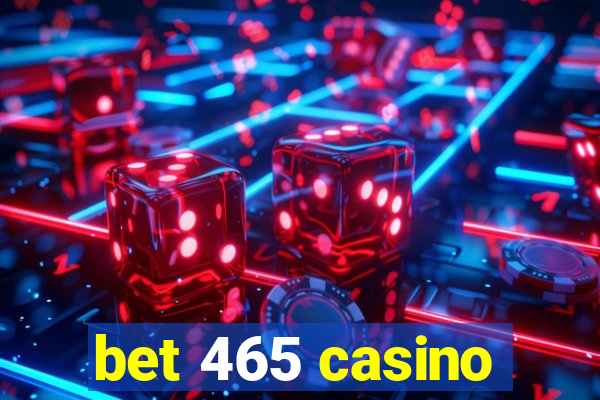 bet 465 casino